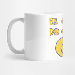 GOOD DO GOOD, OIL PAINTING Mug